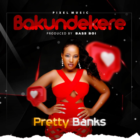 Bakundekere  by Pretty Banks