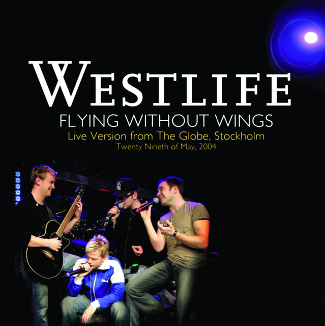 Flying Without Wings - Westlife