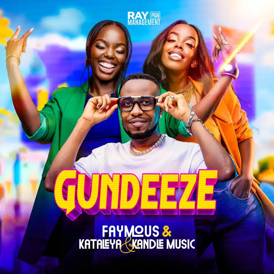 Gundeeze by Faymous ft Kataleya and Kandle | FREE MP3 DOWNLOAD 2025