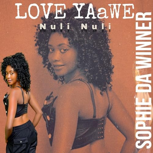 Love Laawe (Nuli Nuli) by Sophie Da Winner 