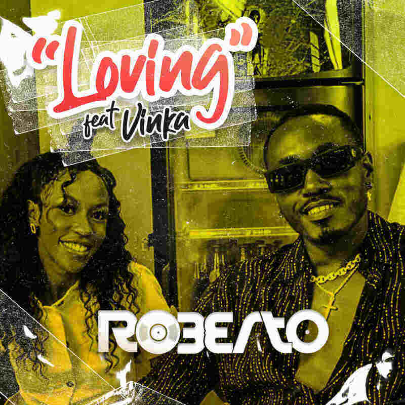 Loving by Roberto ft Vinka 