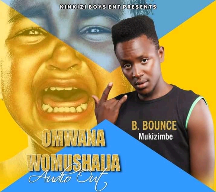 Omwaana womushija by B Bounce Mukizimbe 