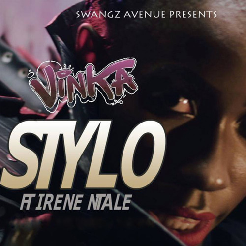 Stylo by Vinka ft. Iren Ntale