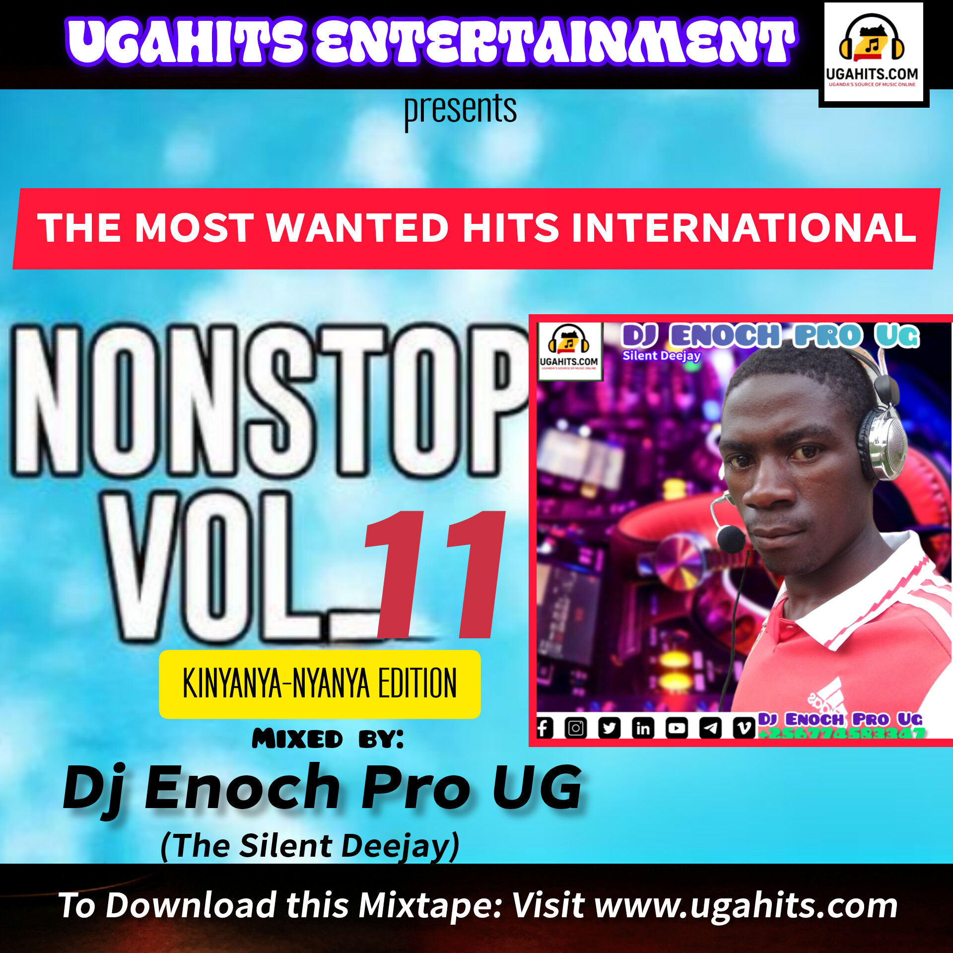 The Most Wanted Hits Non-Stop Vol 11 International [KINYANYA-NYANYA EDITION] by Dj Enoch Pro UG (Silent Deejay)